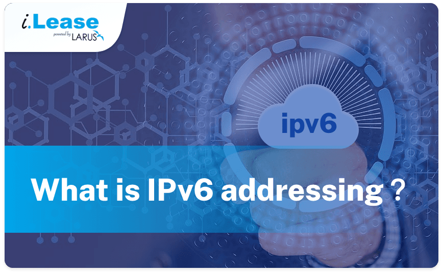 What-is-ipv6-addressing-Thumbnail-ilease